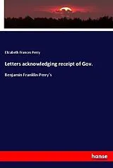 Kartonierter Einband (Kt) Letters acknowledging receipt of Gov. von Elizabeth Frances Perry