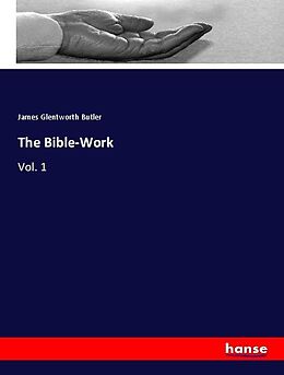 Couverture cartonnée The Bible-Work de James Glentworth Butler