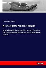 Kartonierter Einband (Kt) A History of the Articles of Religion von Charles Hardwick