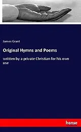Kartonierter Einband (Kt) Original Hymns and Poems von James Grant