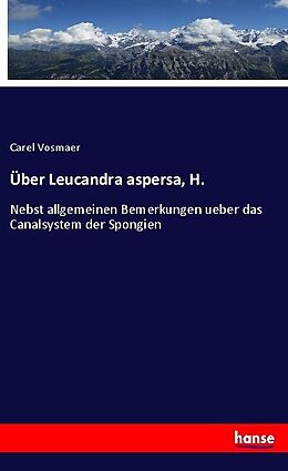 Kartonierter Einband Über Leucandra aspersa, H von Carel Vosmaer