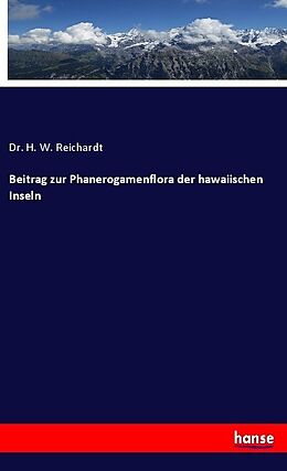 Kartonierter Einband Beitrag zur Phanerogamenflora der hawaiischen Inseln von H. W. Reichardt