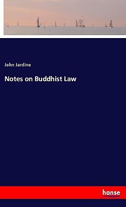 Kartonierter Einband Notes on Buddhist Law von John Jardine