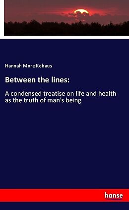 Kartonierter Einband Between the lines: von Hannah More Kohaus