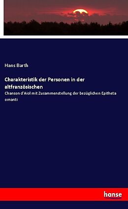 Kartonierter Einband Charakteristik der Personen in der altfranzösischen von Hans Barth