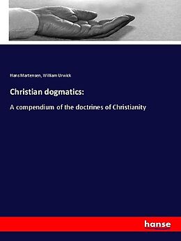 Couverture cartonnée Christian dogmatics: de Hans Martensen, William Urwick