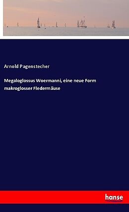 Kartonierter Einband Megaloglossus Woermanni, eine neue Form makroglosser Fledermäuse von Arnold Pagenstecher