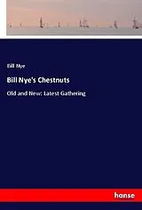 Kartonierter Einband (Kt) Bill Nye's Chestnuts von Bill Nye
