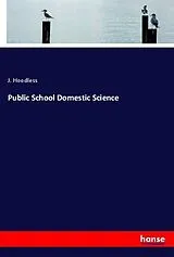 Kartonierter Einband (Kt) Public School Domestic Science von J. Hoodless