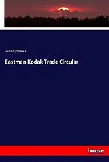 Kartonierter Einband Eastman Kodak Trade Circular von Anonymous