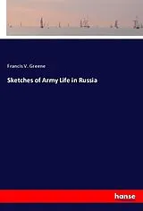 Kartonierter Einband Sketches of Army Life in Russia von Francis V. Greene