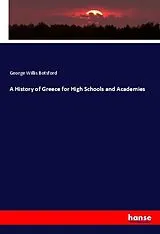 Kartonierter Einband (Kt) A History of Greece for High Schools and Academies von George Willis Botsford