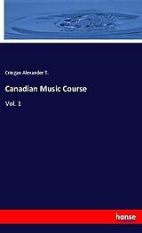 Couverture cartonnée Canadian Music Course de Cringan Alexander T.