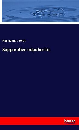 Couverture cartonnée Suppurative odpohoritis de Hermann J. Boldt