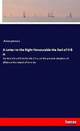 Kartonierter Einband A Letter to the Right Honourable the Earl of H B H von Anonymous