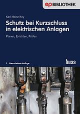 E-Book (pdf) Schutz bei Kurzschluss in elektrischen Anlagen von Karl-Heinz Kny