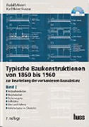 Typische Baukonstruktionen von 1860 bis 1960. Band 2