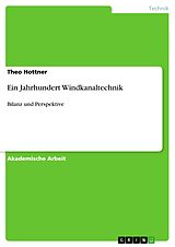 E-Book (pdf) Ein Jahrhundert Windkanaltechnik von Theo Hottner