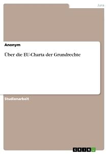 Kartonierter Einband Über die EU-Charta der Grundrechte von Anonym