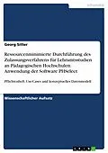 E-Book (pdf) Ressourcenminimierte Durchführung des Zulassungsverfahrens für Lehramtsstudien an Pädagogischen Hochschulen. Anwendung der Software PHSelect von Georg Sitter