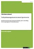 E-Book (pdf) Verkaufsmanagement in einem Sportverein von Christian Lehnert