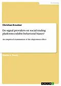 E-Book (pdf) Do signal providers on social trading platforms exhibit behavioral biases? von Christian Kreutzer