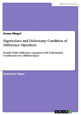 E-Book (pdf) Eigenvalues and Dichotomy Condition of Difference Operators von Evans Mogoi