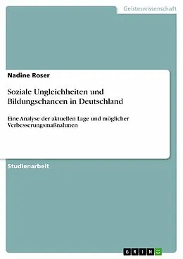 E-Book (pdf) Soziale Ungleichheiten und Bildungschancen in Deutschland von Nadine Roser