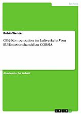 E-Book (pdf) CO2-Kompensation im Luftverkehr. Vom EU-Emissionshandel zu CORSIA von Robin Wenzel