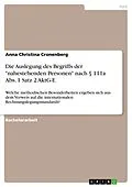 E-Book (pdf) Die Auslegung des Begriffs der "nahestehenden Personen" nach § 111a Abs. 1 Satz 2 AktG-E von Anna Christina Cronenberg