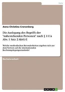 E-Book (pdf) Die Auslegung des Begriffs der "nahestehenden Personen" nach § 111a Abs. 1 Satz 2 AktG-E von Anna Christina Cronenberg