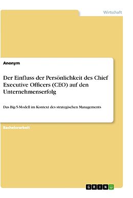 Kartonierter Einband Der Einfluss der Persönlichkeit des Chief Executive Officers (CEO) auf den Unternehmenserfolg von Anonym