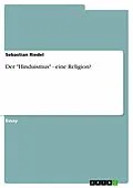 E-Book (pdf) Der "Hinduismus" - eine Religion? von Sebastian Riedel