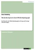 E-Book (pdf) Medienkompetent durch Waldorfpädagogik von Uwe Stodolny