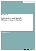 E-Book (pdf) Die Quartiersentwicklung der Maikäfersiedlung in München von Sina Schulze