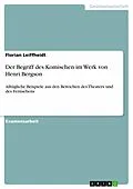 E-Book (pdf) Der Begriff des Komischen im Werk von Henri Bergson von Florian Leiffheidt