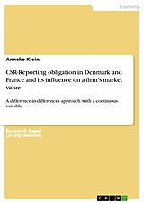 eBook (pdf) CSR-Reporting obligation in Denmark and France and its influence on a firm's market value de Anneke Klein