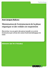 eBook (pdf) Minimisation de l'entrainement de la phase organique et des solides en suspension de Jean-Jacques Bukuru