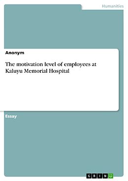 eBook (pdf) The motivation level of employees at Kaluyu Memorial Hospital de 
