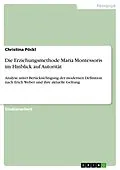 E-Book (pdf) Die Erziehungsmethode Maria Montessoris im Hinblick auf Autorität von Christina Pöckl