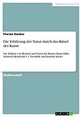 E-Book (pdf) Die Erfahrung der Natur durch das Rätsel der Kunst von Florian Danker