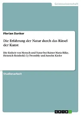 E-Book (pdf) Die Erfahrung der Natur durch das Rätsel der Kunst von Florian Danker