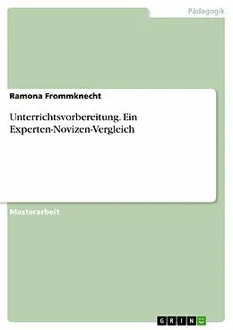E-Book (pdf) Unterrichtsvorbereitung. Ein Experten-Novizen-Vergleich von Ramona Frommknecht