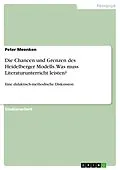E-Book (pdf) Die Chancen und Grenzen des Heidelberger Modells. Was muss Literaturunterricht leisten? von Peter Meenken