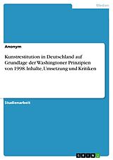 E-Book (pdf) Kunstrestitution in Deutschland auf Grundlage der Washingtoner Prinzipien von 1998. Inhalte, Umsetzung und Kritiken von 