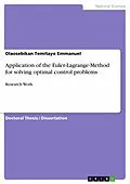 E-Book (pdf) Application of the Euler-Lagrange-Method for solving optimal control problems von Olaosebikan Temitayo Emmanuel