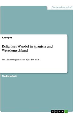 Kartonierter Einband Religiöser Wandel in Spanien und Westdeutschland von Anonym