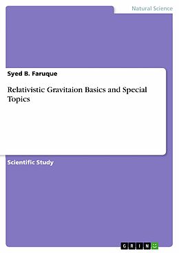 eBook (pdf) Relativistic Gravitaion Basics and Special Topics de Syed B. Faruque
