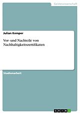 E-Book (pdf) Vor- und Nachteile von Nachhaltigkeitszertifikaten von Julian Kemper