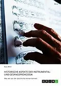 E-Book (pdf) Historische Aspekte der Instrumental- und Gesangspädagogik von Anna Merz